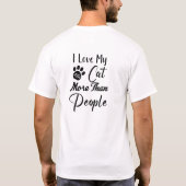 猫が大好きすぎて人より猫派な方のための可愛い猫Tシャツ Tシャツ (裏面)