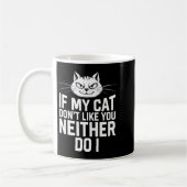 猫が好きじゃないなら猫好きも好きじゃない ネコ好きユーモア コーヒーマグカップ (左)