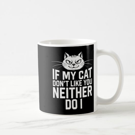 猫が好きじゃないなら猫好きも好きじゃない ネコ好きユーモア コーヒーマグカップ (右)