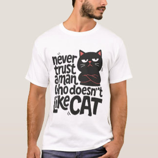 猫が嫌いな人は決して信用しない Tシャツ