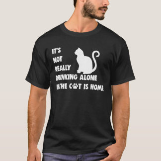 猫が家に帰って来てもしるなんて、あまり飲まないね Tシャツ