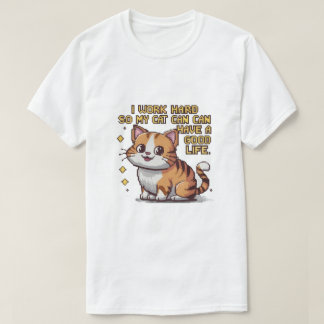 "猫が幸せに暮らせるように僕は頑張っている"Tシャツ Tシャツ