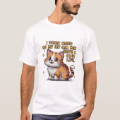 "猫が幸せに暮らせるように僕は頑張っている"Tシャツ Tシャツ (正面)