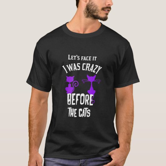 猫が来る前熱狂するに顔しようおもしろい Tシャツ (正面)