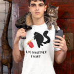 猫が欲しいものは何でもおもしろいする Tシャツ