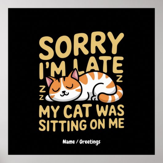 猫が私の上に座るのが遅くなってごめんなさいおもしろい。 ポスター (正面)