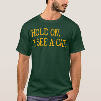 猫が見えたぞ 待ってね 面白い 猫好き サラシスティック Tシャツ