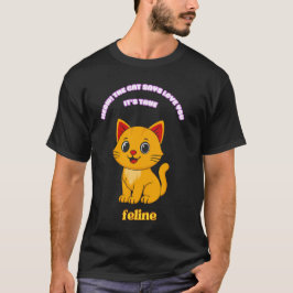 猫が言うには愛してるって本当らしいTシャツ Tシャツ