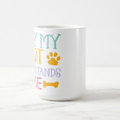 猫だけが私のことわざを理解する コーヒーマグカップ (中央)