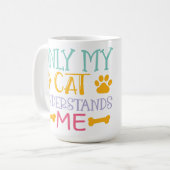 猫だけが私のことわざを理解する コーヒーマグカップ (正面左)