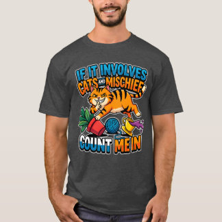 猫といたずらに関係するなら何でもウェルカム 面白い Tシャツ