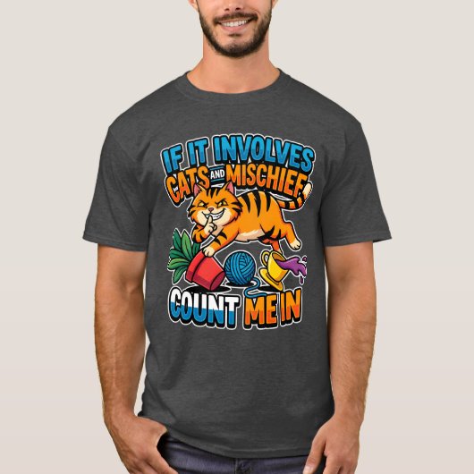 猫といたずらに関係するなら何でもウェルカム 面白い Tシャツ (正面)