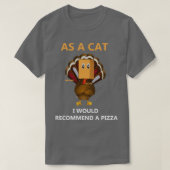 猫としてはピザのニセモノ猫ニャーがおすすめ Tシャツ (デザイン正面)