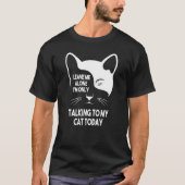 猫とだけ話してるからほっといて Tシャツ (正面)