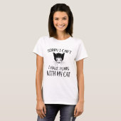 猫との予定があるので無理です Tシャツ (正面フル)