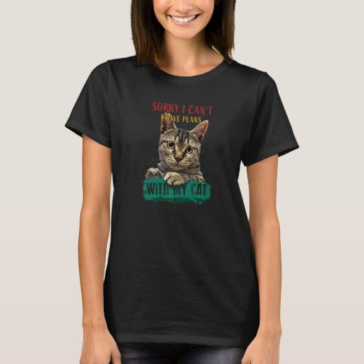 猫との予定が入ってごめんなさい Tシャツ (正面)