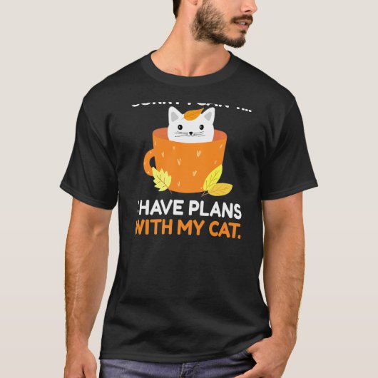 猫との予定が入ってごめんなさい Tシャツ (正面)