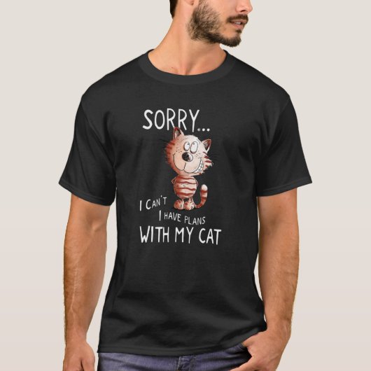 猫との予定が立っていなくてごめんなさい Tシャツ (正面)