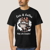 猫とコーヒーで生きられる暮らしをカスタム文字 Tシャツ (正面)