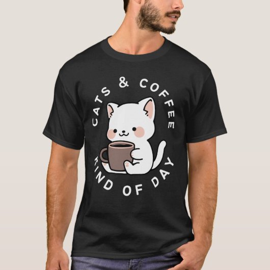 猫とコーヒーの日 ネコの面白い名言 Tシャツ (正面)