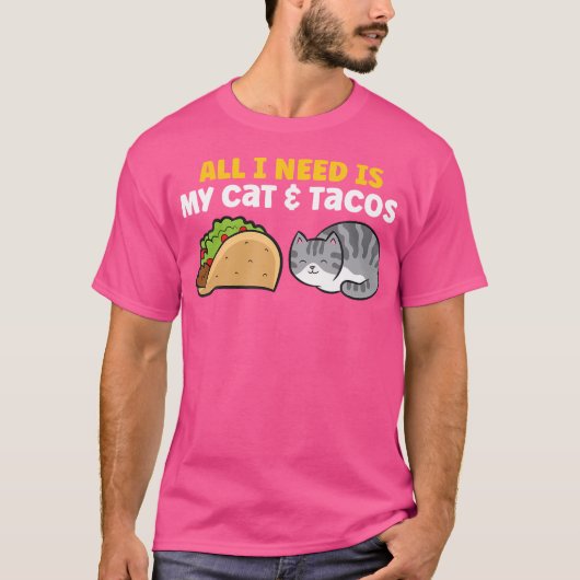 猫とタコスさえいればいい Tシャツ (正面)