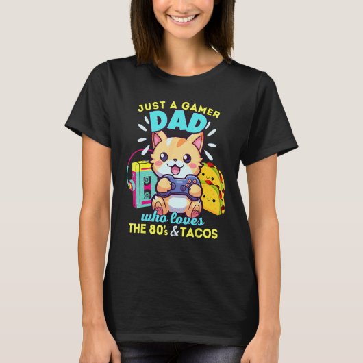 猫とタコスと80年代が好きなゲーマーパパ Tシャツ (正面)