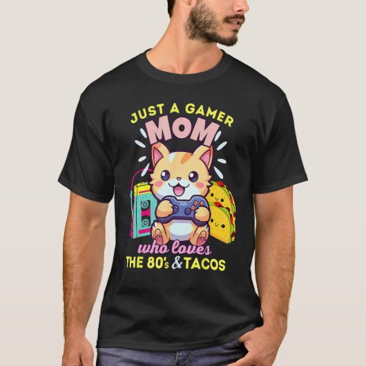 猫とタコスと80年代が好きなゲーマーママ Tシャツ (正面)