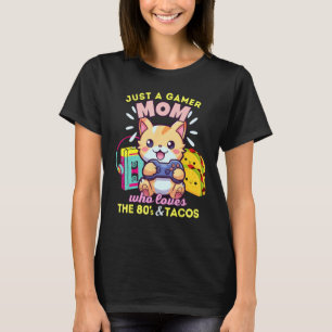 猫とタコスと80年代が好きなゲーマーママ Tシャツ