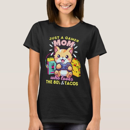 猫とタコスと80年代が好きなゲーマーママ Tシャツ (正面)