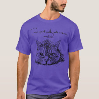 猫と過ごす時間は、猫の恋人を無駄にしたことはない Tシャツ