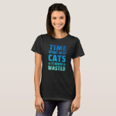 猫と過ごす時間を無駄にすることは無いアニー Tシャツ (正面フル)
