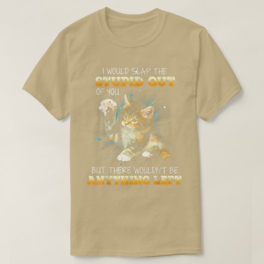 猫ならバカな奴を叩き出す Tシャツ (デザイン正面)