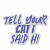 猫によろしくと言われたら Funny Cat Lovers Cat Mom シール (正面)
