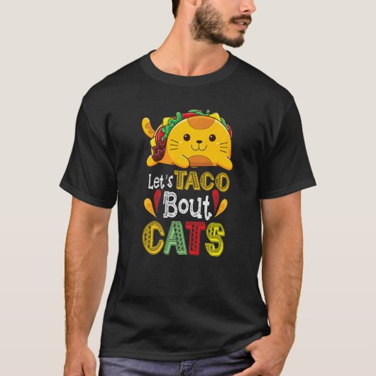 猫にタコスを Let's Taco Bout Cats 猫 Tシャツ (正面)