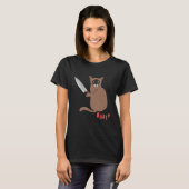 猫に対する殺意のある猫 Tシャツ (正面フル)