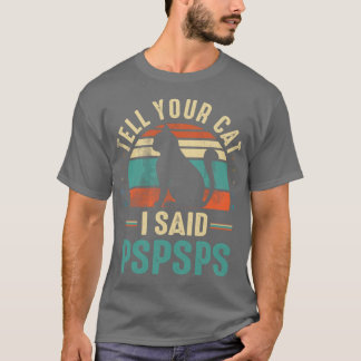 猫に言伝を「シーシーシーシーシーシーシー、友達家族」 Tシャツ
