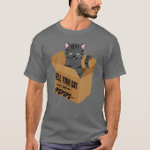 猫にpspspsと言ったって tシャツ (正面)