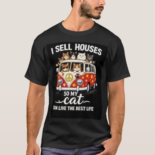 猫のための家を売る不動産屋Tシャツ – I Sell Houses So My Cat Tシャツ (正面)