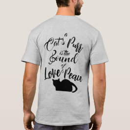 猫ののど鳴きは愛と平和の音 Tシャツ