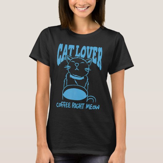 猫のコーヒー、にゃんと今 Tシャツ (正面)