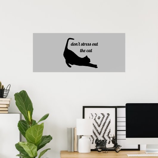 猫のストレスを消すなおもしろいい ポスター (ホームオフィス)