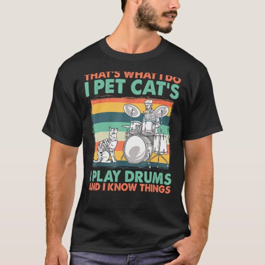 猫のドラムとKnをペット遊にしてやる Tシャツ (正面)
