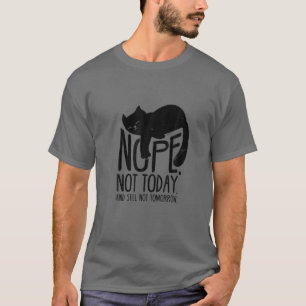 猫の動機おもしろいおもしろいレトロNOPE Not Today Tシャツ