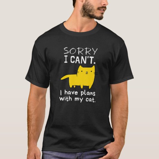 猫の太った子猫との予定が入っていなくて申し訳ない Tシャツ (正面)