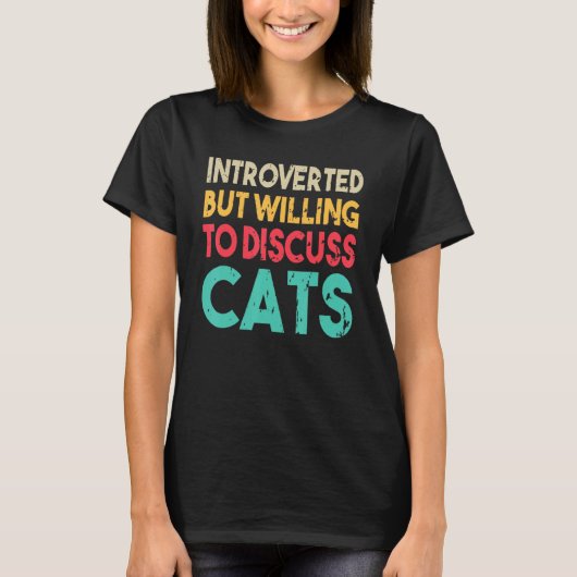 猫の引用文おもしろいが内向的だが議論に進む Tシャツ (正面)