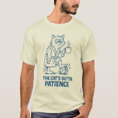 猫の忍耐はもう限界 Tシャツ (正面)