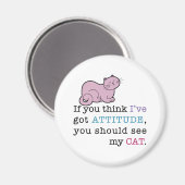 猫の態度おもしろい猫 マグネット (正面/裏面)