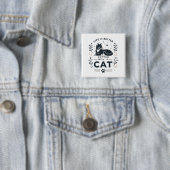 猫の方が暮らし向き 缶バッジ (インサイチュ)