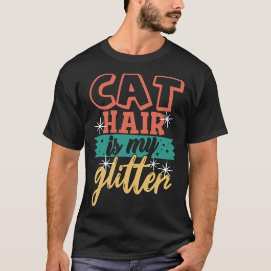 猫の毛が私のきらめき 猫のママ 猫のパパ Tシャツ (正面)