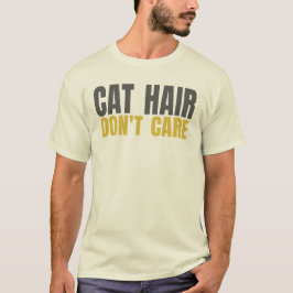 猫の毛なんて気にしない 可愛い猫好きタイポグラフィーデザイン Tシャツ
